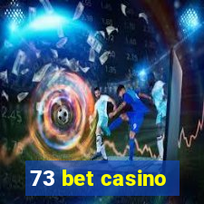 73 bet casino